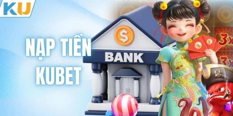 Kubet nap rút tiền nhanh chóng qua bank với techpay